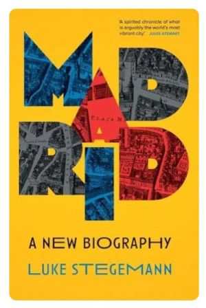 Madrid, a new biography